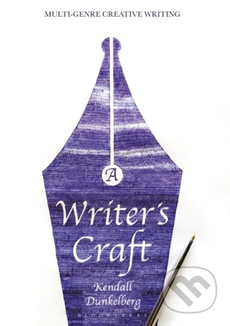 Kniha: A Writer's Craft (Kendall Dunkelberg). Red Globe Press, 2017