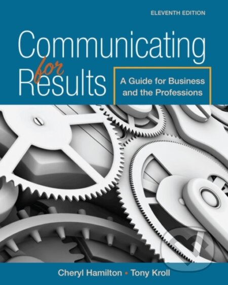 Kniha: Communicating for Results (Cheryl Hamilton). , 2017