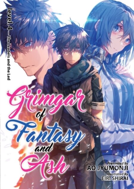 Kniha: Grimgar of Fantasy and Ash: Light Novel Vol. 4 (Ao Jyumonji). Seven Seas, 2017