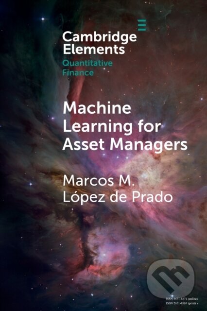 Kniha: Machine Learning for Asset Managers (Marcos M. Lopez de Prado). Cambridge University Press, 2020