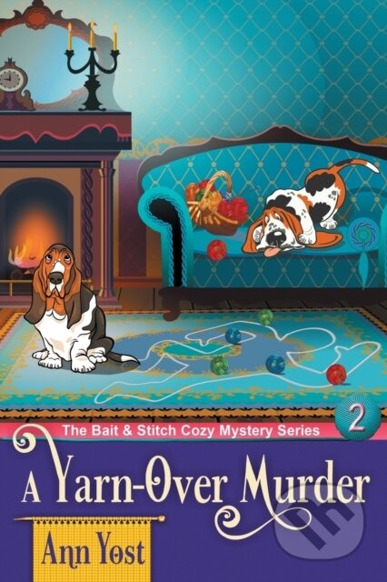 Kniha: A Yarn-Over Murder (The Bait & Stitch Cozy Mystery Series, Book 2) (Ann Yost a Alice Duncan). ePublishing Works!, 2018