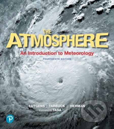 Kniha: Atmosphere, The (Edward Tarbuck, Redina Herman a Frederick Lutgens). Pearson, 2018