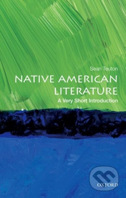 Kniha: Native American Literature (Sean Teuton). Oxford University Press, 2018
