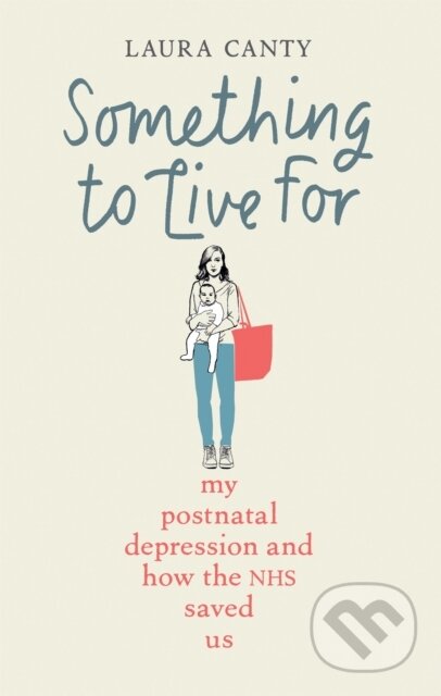 Kniha: Something To Live For (Laura Canty). Monoray, 2021