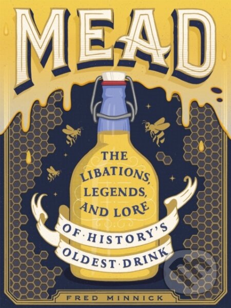 Kniha: Mead (Fred Minnick). Running Press Adult, 2018