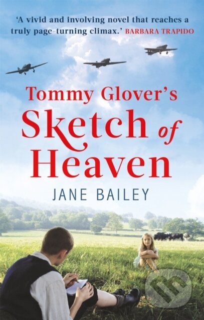 Kniha: Tommy Glover's Sketch of Heaven (Jane Bailey). Constable, 2018