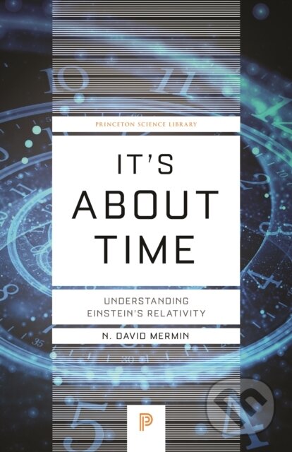 Kniha: It's About Time (N. David Mermin). Princeton University Press, 2021