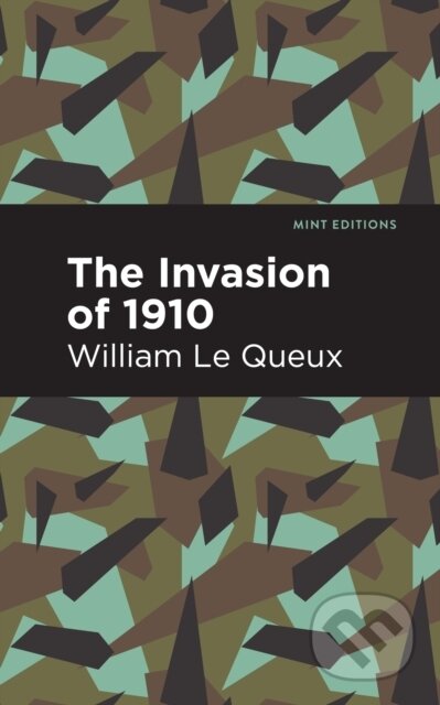 Kniha: The Invasion of 1910 (William Le Queux). Mint Editions, 2021