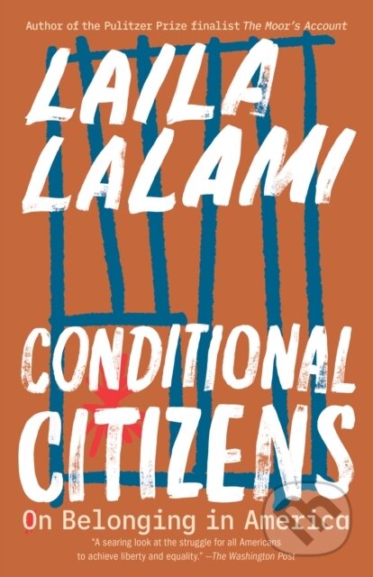 Kniha: Conditional Citizens (Laila Lalami). , 2021
