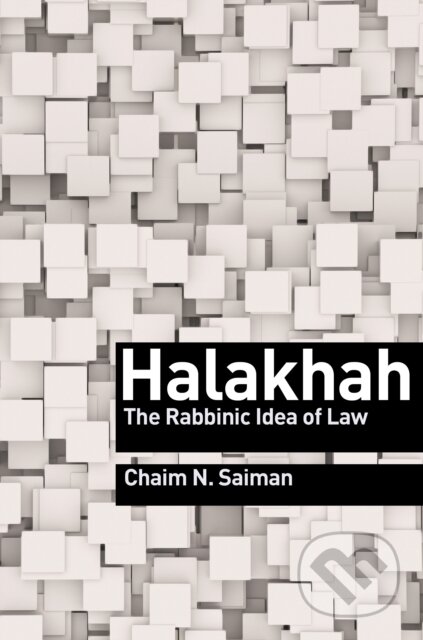 Kniha: Halakhah (Chaim N. Saiman). Princeton University Press, 2020