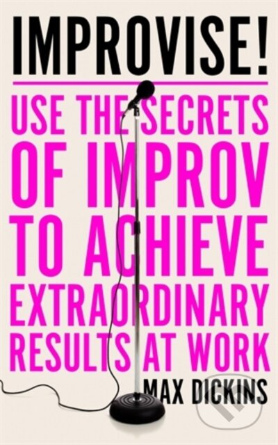 Kniha: Improvise! (Max Dickins). Icon Books, 2020