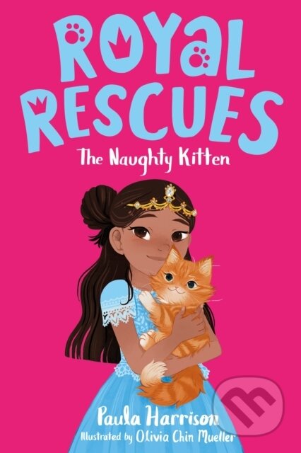 Kniha: Royal Rescues #1: The Naughty Kitten (Paula Harrison). Feiwel and Friends, 2020