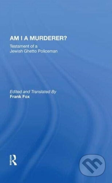 Kniha: Am I A Murderer? (Perechodnik Calel). Routledge, 2020