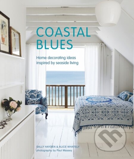 Kniha: Coastal Blues (Alice Whately a Sally Hayden). Ryland, Peters and Small, 2020