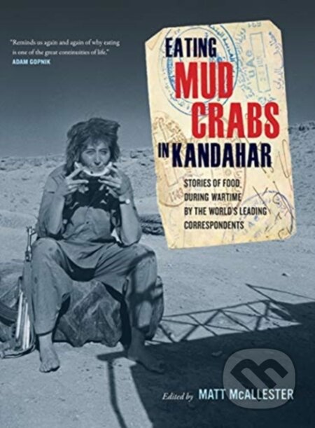 Kniha: Eating Mud Crabs in Kandahar (Matt Mcallester). University of California Press, 2021