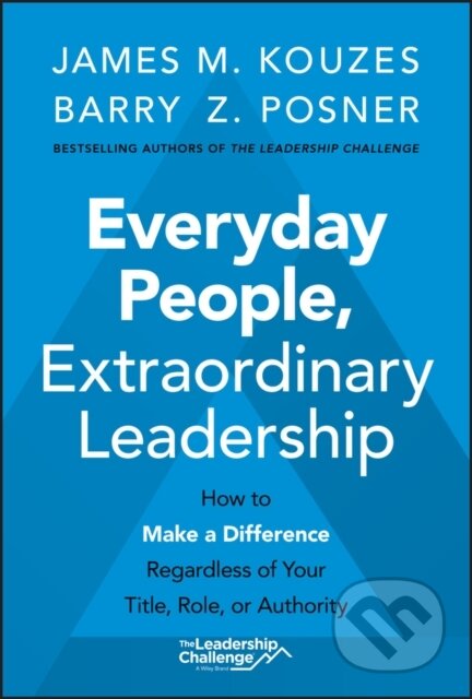 Kniha: Everyday People, Extraordinary Leadership (Barry Z. Posner a James M. Kouzes). John Wiley & Sons, 2021