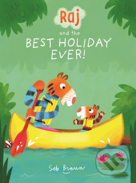 Kniha: Raj and the Best Holiday Ever (Sebastien Braun). Templar, 2019