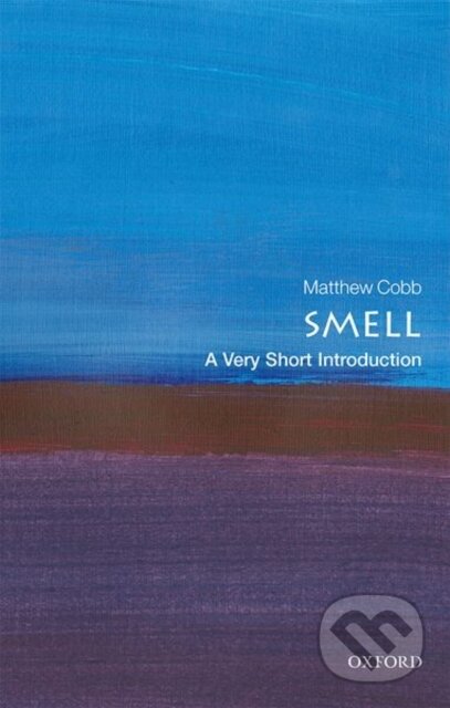 Kniha: Smell (Matthew Cobb). Oxford University Press, 2020