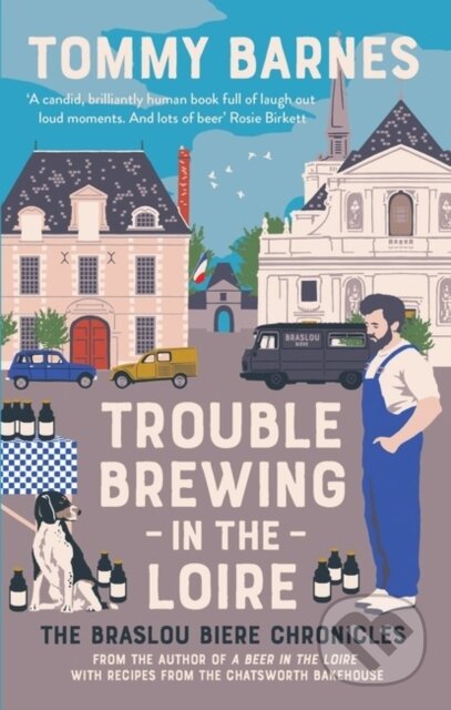 Kniha: Trouble Brewing in the Loire (Tommy Barnes). Muswell, 2021