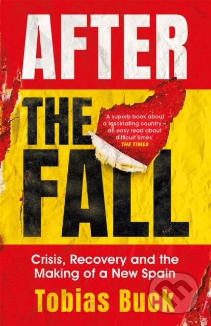 Kniha: After the Fall (Tobias Buck). Weidenfeld and Nicolson, 2020
