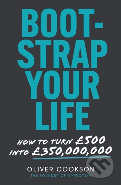 Kniha: Bootstrap Your Life (Oliver Cookson). Piatkus, 2021