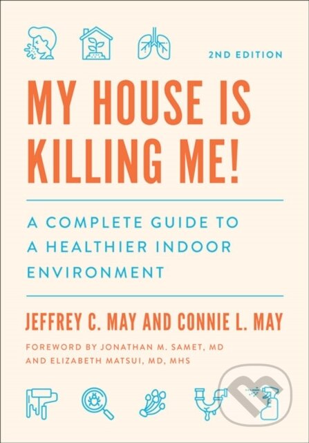 Kniha: My House Is Killing Me! (Connie L. May a Jeffrey C. May). Johns Hopkins University, 2021