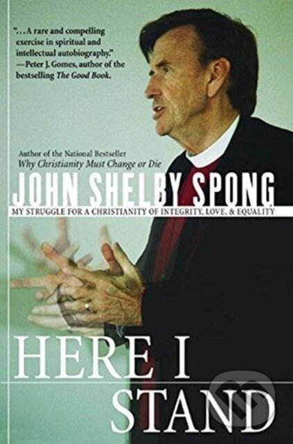 Kniha: Here I Stand (John Shelby Spong). HarperCollins, 2018