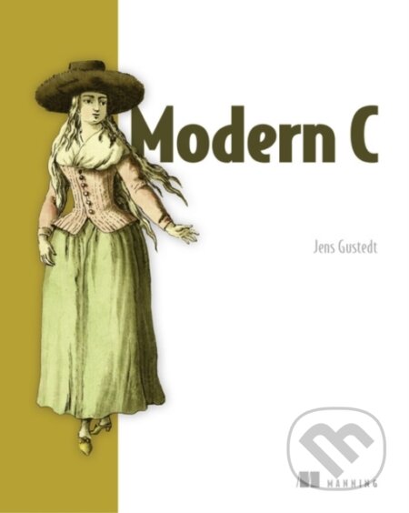 Kniha: Modern C (Jens Gustedt). Manning Publications, 2019