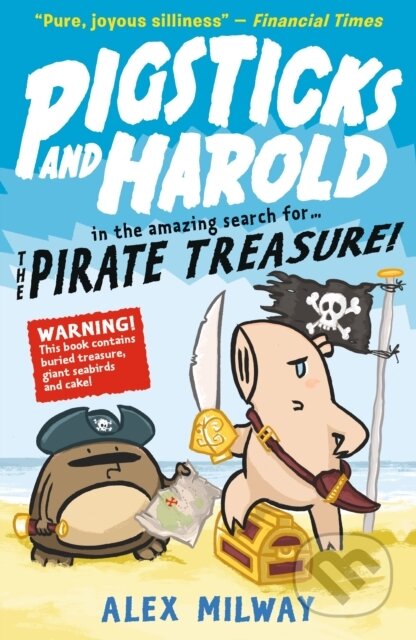 Kniha: Pigsticks and Harold and the Pirate Treasure (Alex Milway). Walker books, 2019