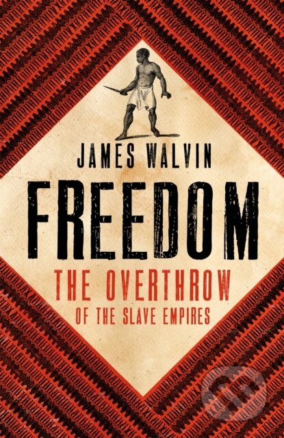 Kniha: Freedom (James Walvin). Robinson, 2019