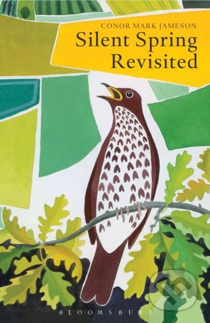Kniha: Silent Spring Revisited (Conor Mark Jameson). Bloomsbury, 2019