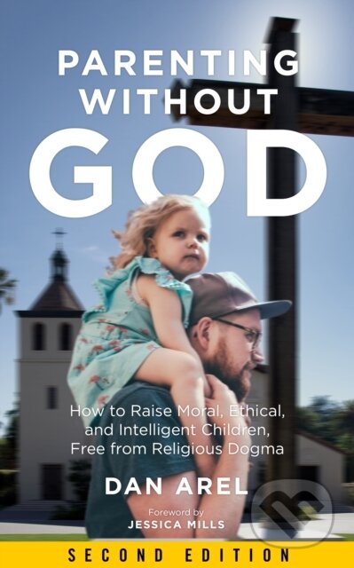 Kniha: Parenting Without God (Dan Arel). PM, 2019