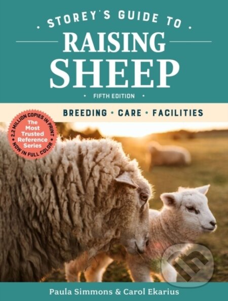 Kniha: Storey's Guide to Raising Sheep, 5th Edition (Carol Ekarius a Paula Simmons). Storey Publishing, 2019