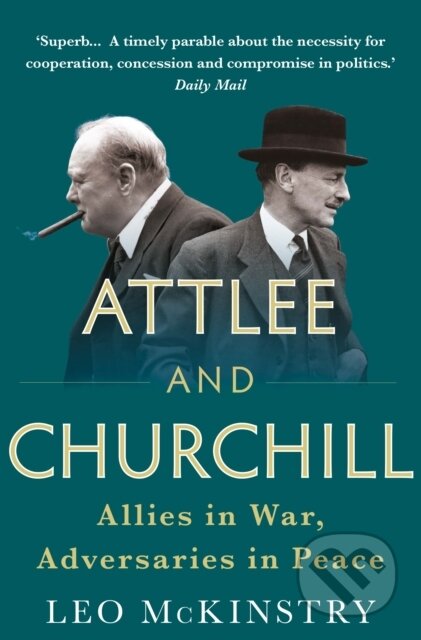 Kniha: Attlee and Churchill (Leo Mckinstry). Atlantic Books, 2020