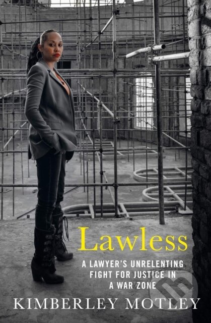 Kniha: Lawless (Kimberley Motley). Allen and Unwin, 2019
