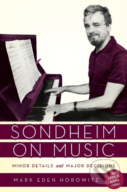 Kniha: Sondheim on Music (Mark Eden Horowitz). Rowman & Littlefield, 2019