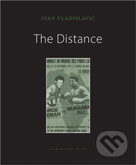 Kniha: The Distance (Ivan Vladislavic). Archipelago, 2020