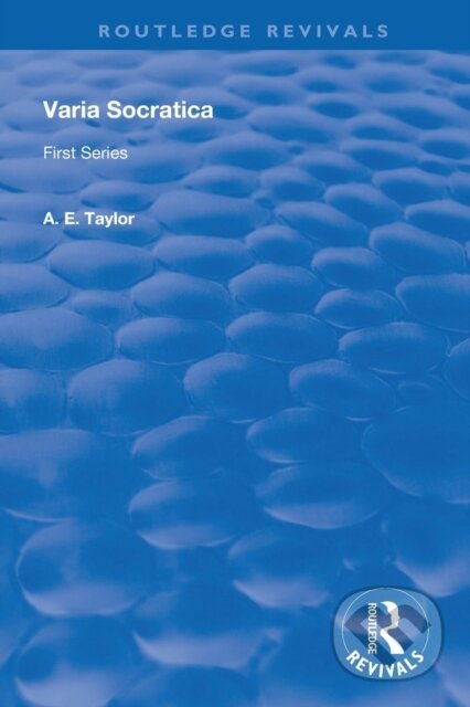 Kniha: Varia Socratica (A. E. Taylor). Routledge, 2020