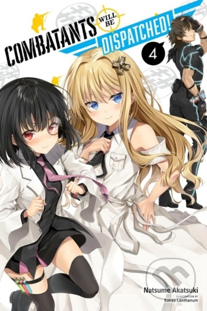 Kniha: Combatants Will Be Dispatched!, Vol. 4 (light novel) (Kakao Lanthanum, Noboru Akimoto a Natsume Akatsuki). Yen Press, 2020