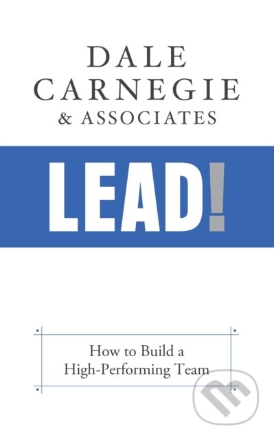 Kniha: Lead! (Dale Carnegie & Associates). G&D Media, 2021