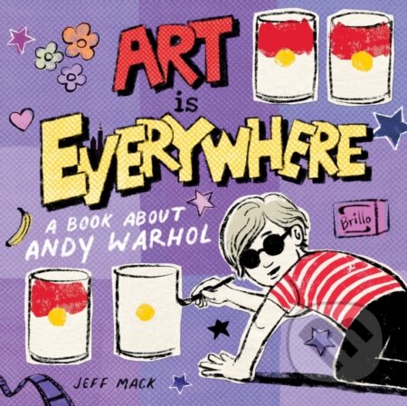 Kniha: Art Is Everywhere (Jeff Mack). St Martin's Press, 2021