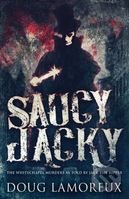 Kniha: Saucy Jacky (Doug Lamoreux). , 2021