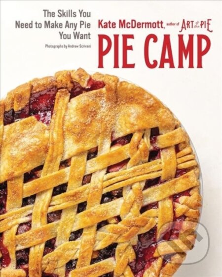 Kniha: Pie Camp (Kate Mcdermott). Countryman Press Inc., 2020