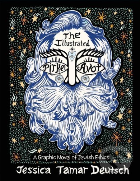 Kniha: The Illustrated Pirkei Avot (Jessica Tamar Deutsch). , 2017