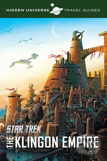 Kniha: Hidden Universe Travel Guides: Star Trek (Dayton Ward). Insight, 2017