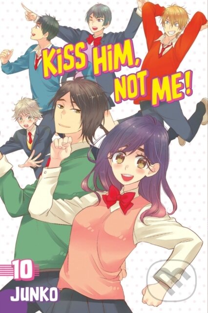 Kniha: Kiss Him, Not Me 10 (JUNKO). Kodansha Comics, 2017