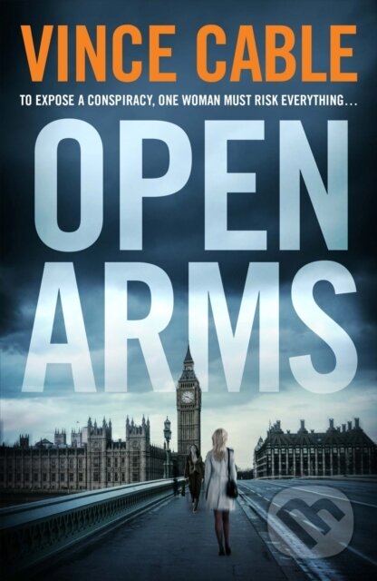 Kniha: Open Arms (Vince Cable). Corvus, 2018