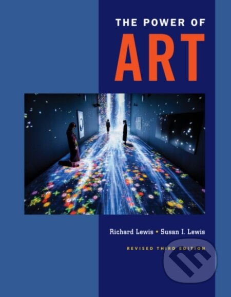 Kniha: The Power of Art, Revised (Richard Lewis a Susan Lewis). , 2018