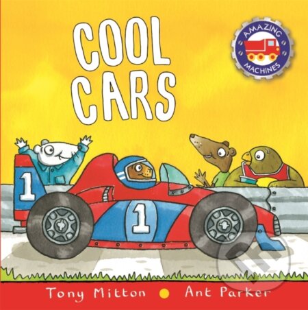 Kniha: Amazing Machines: Cool Cars (Mitton Tony). Kingfisher, 2018