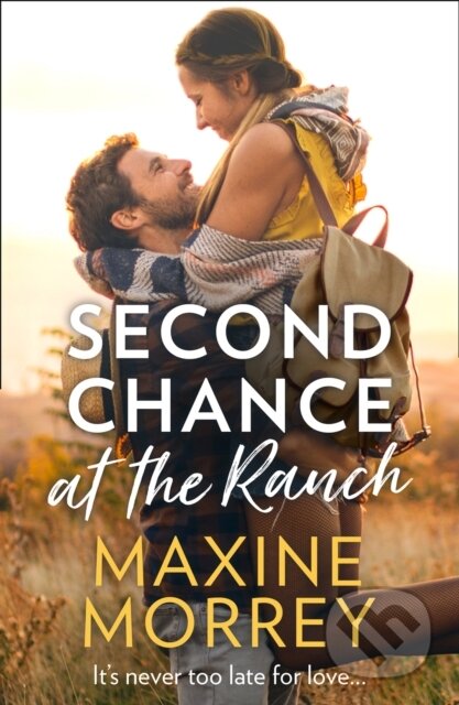Kniha: Second Chance At The Ranch (Maxine Morrey). HQ, 2018